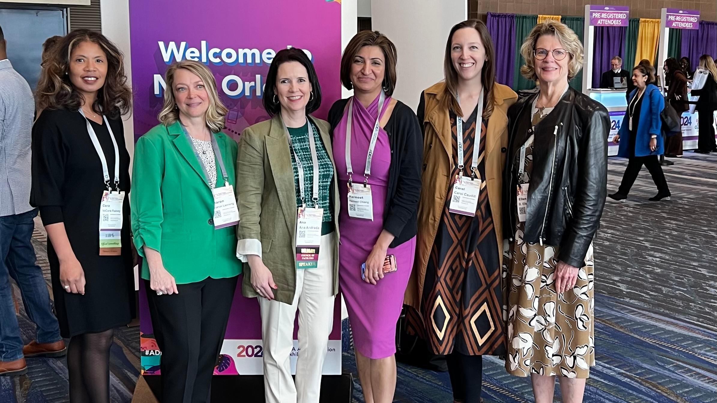 (Left to right) Drs VaCora Oliver-Rainey, Sharon Lanning, Ana Cristina Andrada, Harmeet Chiang, Carol Caudill and Bridget Byrne attend the 2024 ADEA Annual Conference in New Orleans. 