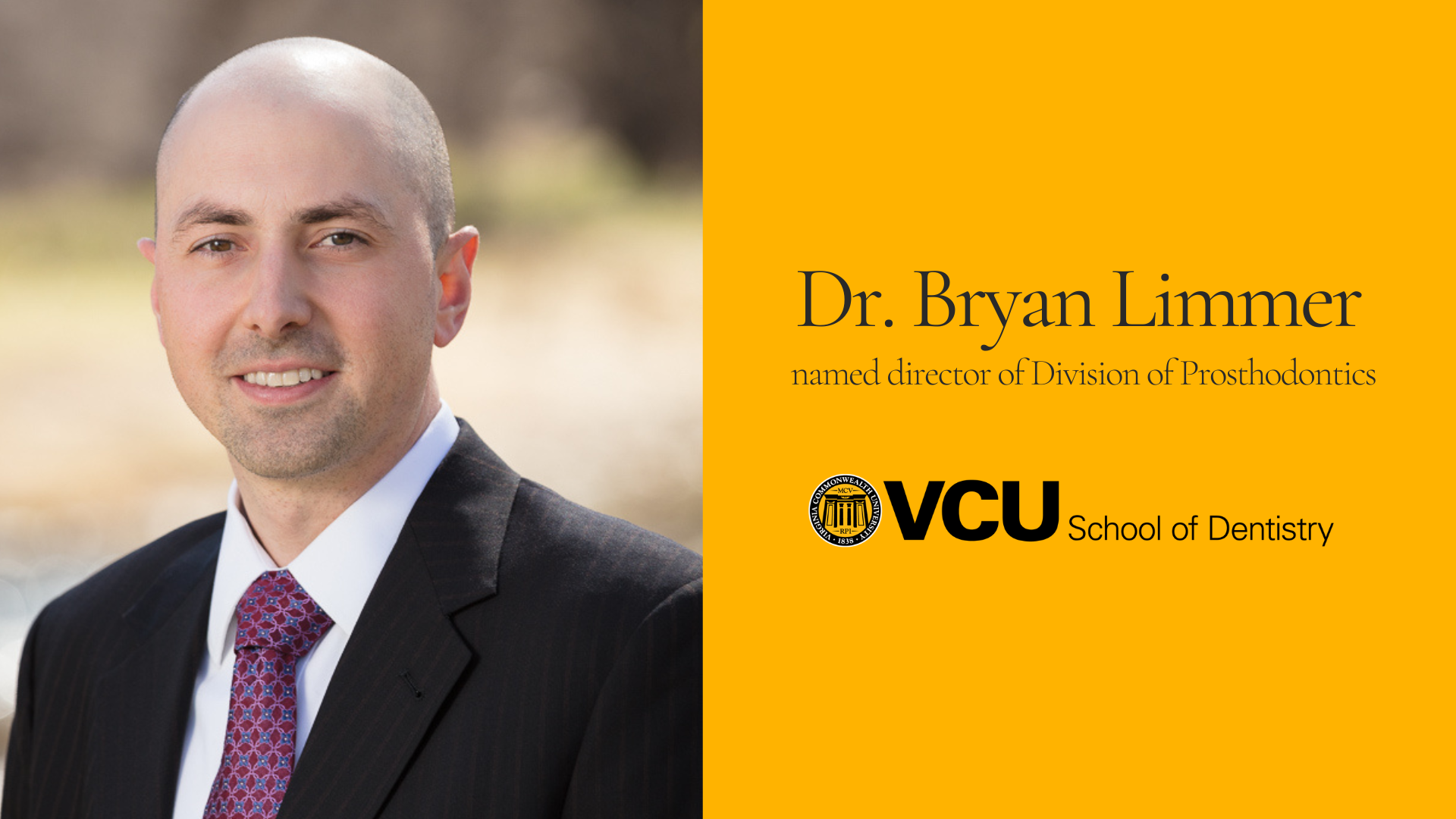 Dr. Bryan Limmer named director of the Division of Prosthodontics at VCU School of Dentistry